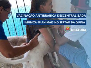Vacinação antirrábica  imuniza 48 animais no Sertão da Quina