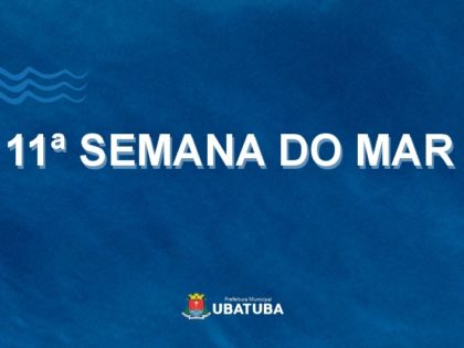 Semana do Mar celebra sua 11ª edição em Ubatuba com programação gratuita