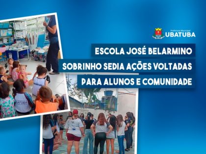 EM Belarmino sedia ações voltadas para alunos e comunidade