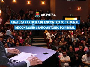 Ubatuba participa de encontro do TC em Santo Antônio do Pinhal