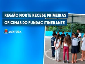 Região norte recebe primeiras oficinas do Fundac Itinerante