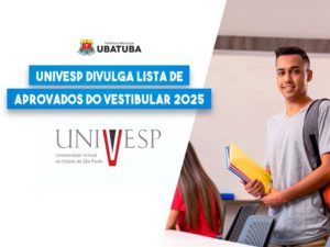 Univesp divulga lista de aprovados do vestibular 2025