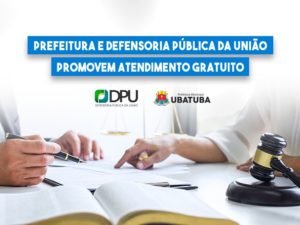 Prefeitura e Defensoria Pública da União promovem atendimento gratuito