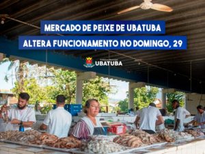 Mercado de Peixe de Ubatuba altera funcionamento no Domingo, 29