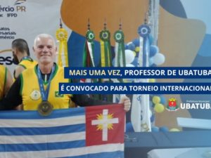 Mais uma vez, professor de Ubatuba é convocado para torneio internacional