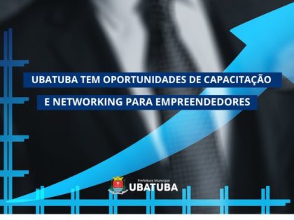 Ubatuba tem agenda de oportunidades para empreendedores