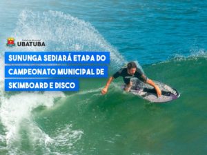 Sununga sediará etapa do Campeonato Municipal de Skimboard e Disco