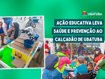 Ação educativa leva saúde e prevenção ao calçadão de Ubatuba