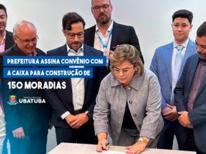 Prefeitura assina convênio com a Caixa para construção de 150 moradias