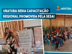 Ubatuba sedia capacitação regional promovida pela Sesai