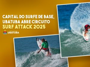 Capital do surfe de base, Ubatuba abre circuito Surf Attack 2025