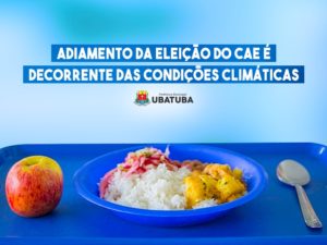Adiamento da eleição do CAE é decorrente das condições climáticas