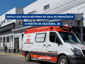 Santa Casa inicia reforma na sala de emergência a partir de segunda, 28