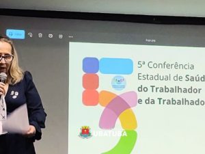 Ubatuba participa da 5ª Conferência Estadual de Saúde do Trabalhador