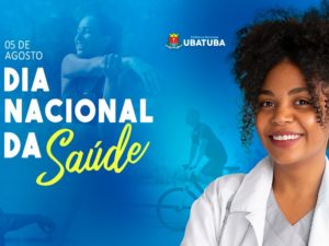 Dia Nacional da Saúde: Ubatuba comemora resultados da rede municipal