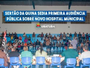 Sertão da Quina sedia primeira audiência pública sobre novo Hospital Municipal