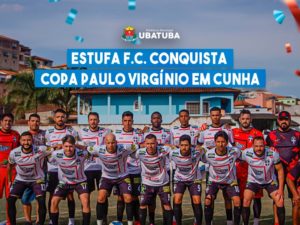 Estufa F.C. conquista, de forma inédita, Copa Paulo Virgínio em Cunha