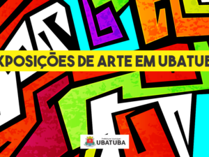 Moradores e turistas poderão visitar exposições gratuitas em Ubatuba