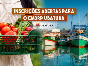 Inscrições abertas para Conselho Municipal (CMDRP) Ubatuba
