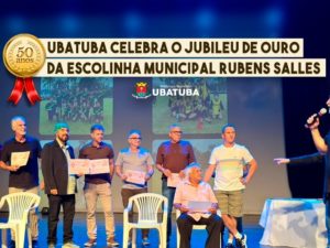 Ubatuba celebra Jubileu de Ouro da Escolinha Municipal Rubens Salles
