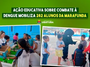 Ação educativa sobre combate à dengue mobiliza 282 alunos da Marafunda