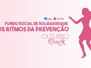 Outubro Rosa: Fundo Social promove noite de dança e conscientização