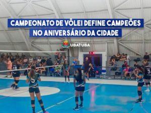 Campeonato de Vôlei define campeões no aniversário da cidade