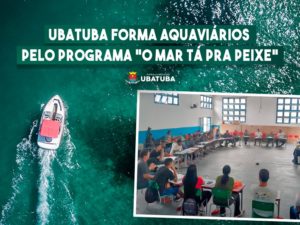 Ubatuba forma Aquaviários pelo Programa “O Mar tá pra Peixe”