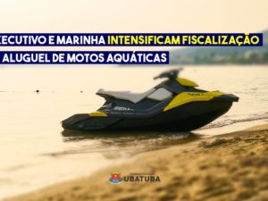 Prefeitura de Ubatuba esclarece sobre proibição de aluguel de motos aquáticas