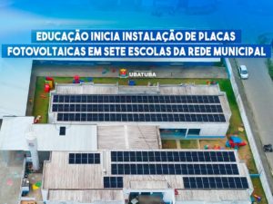 Educação inicia instalação de placas fotovoltaicas em sete escolas da rede municipal