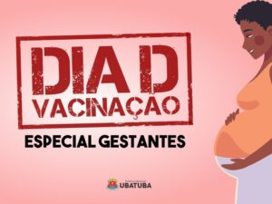 Saúde realiza Dia D de vacinação com foco nas gestantes no dia 12