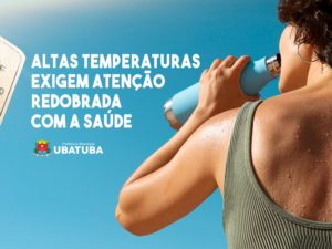 Altas temperaturas exigem atenção redobrada com a saúde