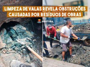 Limpeza de valas revela obstruções causadas por resíduos de obras