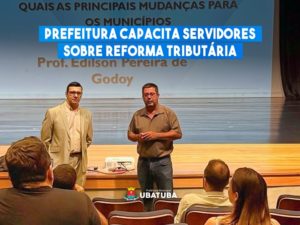 Prefeitura capacita servidores sobre Reforma Tributária