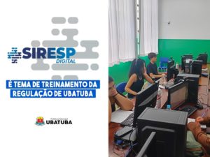 SIRESP Digital é tema de treinamento da Regulação de Ubatuba