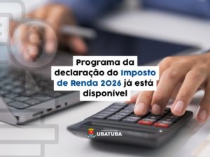 Programa da declaração do Imposto de Renda 2026 já está disponível