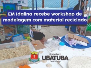 EM Idalina recebe workshop de modelagem com material reciclado