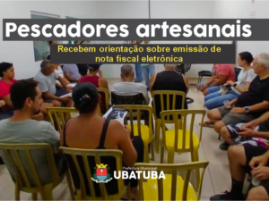 Pescadores recebem orientação sobre emissão de nota fiscal eletrônica