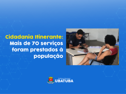 Cidadania Itinerante: Mais de 70 serviços foram prestados à população