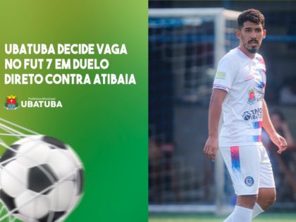 Ubatuba decide vaga no Fut 7 em duelo direto contra Atibaia