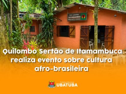 Quilombo Sertão de Itamambuca realiza evento em maio
