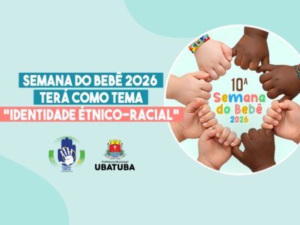 Semana do bebê 2026 terá como tema “Identidade Étnico-Racial”
