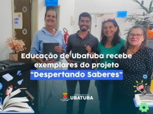 Educação de Ubatuba recebe exemplares de projeto