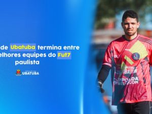 Seleção de Ubatuba termina entre as melhores equipes do Fut7 paulista