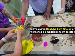 Programa Ubatuba Sem Bitucas promove workshop de modelagem