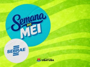 Sebrae promove Semana do MEI com foco em capacitação e gestão