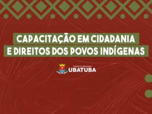 Direitos indígenas, educação e cidadania é tema de evento em Ubatuba