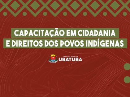 Direitos indígenas, educação e cidadania é tema de evento em Ubatuba
