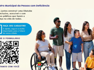 Novidade: Ubatuba inicia Cadastro da Pessoa com Deficiência