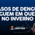 DESTAQUE DENGUE INVERNO